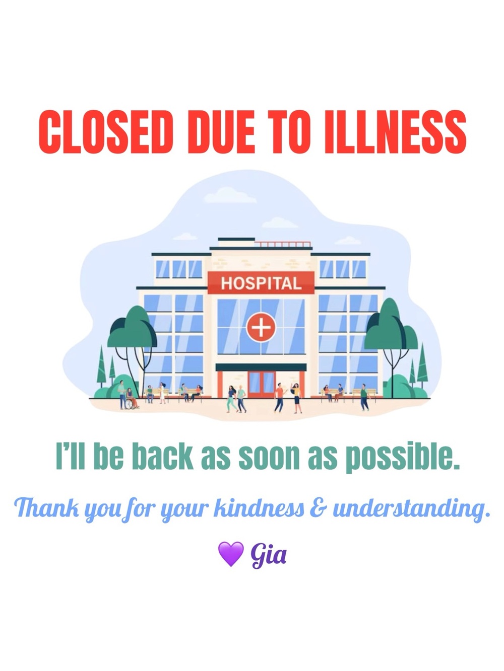 🙁Closed Due to Illness🙁 - Information Below